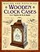 Books : Making & Repairing Wooden Clock Cases
