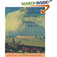 The Oxford History of the American West by Clyde A. Milner, Carol A. O'Connor, and Martha A. Sandweiss