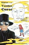 Kipton & the Voodoo Curse (Kipton Chronicles)