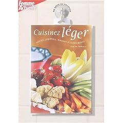 Cuisiner l�ger : Salades, papillotes, mousses et autres d�lices