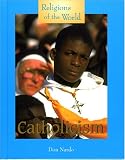 Catholicism (Religions of the World (Lucent))