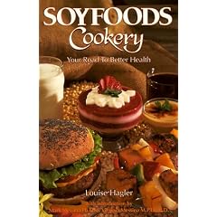 Soyfoods Cookery: Your Road to Better Health