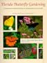 Florida Butterfly Gardening: A Complete Guide to Attracting, Identifying, and Enjoying Butterflies