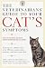 The Veterinarians' Guide to Your Cat's Symptoms (Veterinarians Guide)