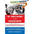 The Secret History of the American Empire: Economic Hit Men, Jackals, and the Truth about Global Corruption