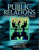 Public Relations: Strategies and Tactics (7th Edition)