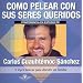 Como Pelear Con Sus Seres Queridos (Retos Urgentes) (Spanish Edition)