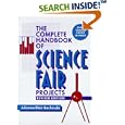 The Complete Handbook of Science Fair Projects by Julianne Blair Bochinski