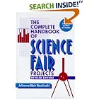 Click here to buy The Complete Handbook of Science Fair Projects by  Julianne Blair Bochinski.