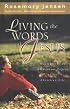 Living the Words of Jesus: Meditations on 96 Crucial Topics of the Christian Life