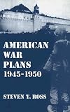 American War Plans 1945-1950: 1945-50
