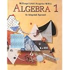 Algebra 1: An Integrated Approach by John Benson, Sara Dodge, Walter Dodge, and Charles Hamberg