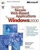 Designing Secure Web-Based Applications for Microsoft(r) Windows(r) 2000
