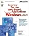 Designing Secure Web Based Applications for Windows 2000 (DV-MPS Designing)