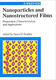 Nanoparticles and Nanostructured Films: Preparation, Characterization and Applications
