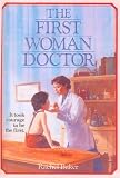 The first woman doctor: The story of Elizabeth Blackwell, M.D