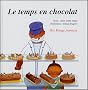 Le temps en chocolat