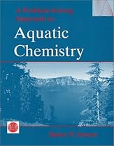 A Problem-Solving Approach to Aquatic Chemistry A Problem-Solving Approach to Aquatic Chemistry