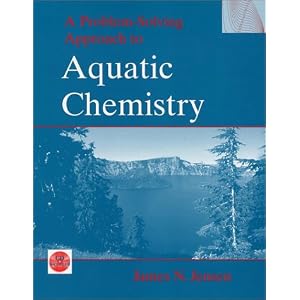 A Problem-Solving Approach to Aquatic Chemistry by James N. Jensen
