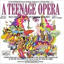 A Teenage Opera [Original Soundtrack Recording]