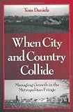 When City and Country Collide: Managing Growth In The Metropolitan Fringe
