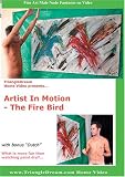 Primal Man Artist In Motion - The Firebird And Dutch