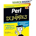 Click here to buy Perl for Dummies (Fourth Edition) by  Paul Hoffman.