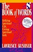 The Book of Words (Sefer Shel Devarim): Talking Spiritual Life, Living Spiritual Talk (The Kushner series)