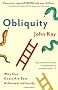 Obliquity: Why our goals are best achieved indirectly