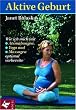 Aktive Geburt: Wie ich mich mit Atem�bungen, Yoga und Massagen optimal vorbereite