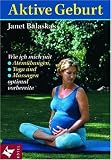 Aktive Geburt: Wie ich mich mit Atem�bungen, Yoga und Massagen optimal vorbereite