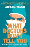"What Doctors Don't Tell You The Truth about the Dangers of Modern Medicine" av Lynne McTaggart