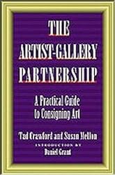 The Artist-Gallery Partnership: A Practical Guide to Consigning Art