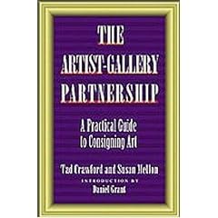 The Artist-gallery Partnership: A Practical Guide to Consigning Art
