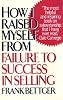 How I Raised Myself from Failure to Success in Selling