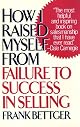 How I Raised Myself from Failure to Success in Selling
