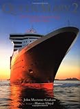 Queen Mary 2: The Greatest Ocean Liner of Our Time