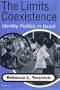 The Limits of Coexistence: Identity Politics in Israel