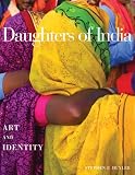 Daughters of India: Art and Identity (Art & Identity)