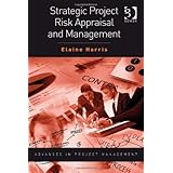 strategic project risk appraisal and management advances in project management