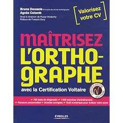 Ma�trisez l'orthographe : Avec la certification Voltaire - 700 tests de diagnostic, 1400 exercices d'entra�nement, Parcours personalis�s, Annales corrig�es, Outil num�rique pour �valuer votre score