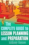 The complete guide to lesson planning and preparation