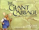 The Giant Cabbage: An Alaska Folktale