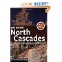 Day Hiking North Cascades: Mount Baker, Mountain Loop Highway, San Juan Islands