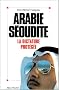 Arabie S�oudite : la dictature prot�g�e