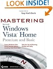 Mastering Microsoft Windows Vista Home: Premium and Basic