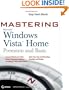 Mastering Microsoft Windows Vista Home: Premium and Basic