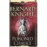 The Poisoned Chalice: A Crowner John Mysteryby Bernard Knight