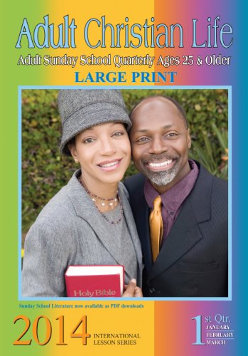 Adult Christian Life: 1st Quarter 2014 (Adult Christian Life: 2014)