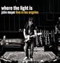 Where the Light Is: John Mayer Live in Los Angeles [Vinyl]